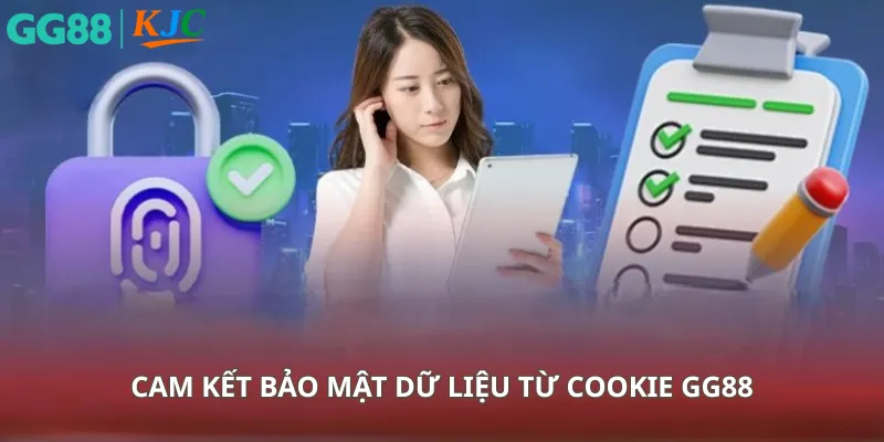 Cam kết bảo mật dữ liệu từ Cookie GG88
