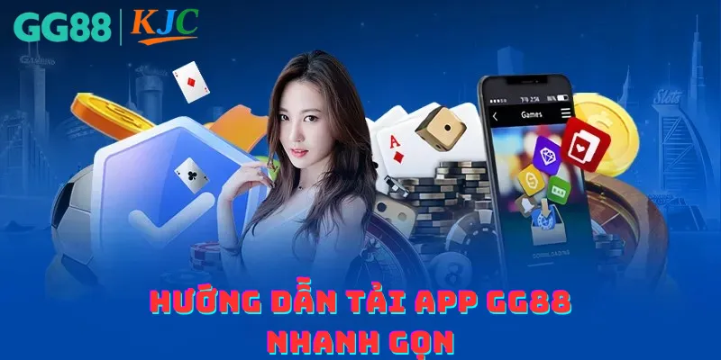 Hướng dẫn tải app GG88 nhanh gọn